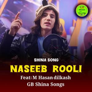 Naseeb Rooli (Shina Song) (feat. M Hasan Dilkash)