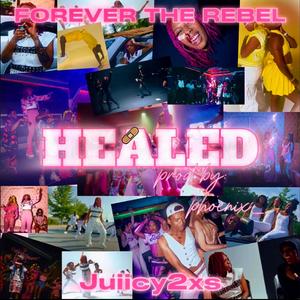 Healed (feat. Juiicy 2xs & phoenix_)