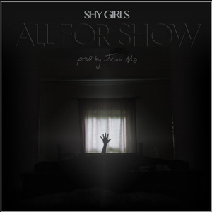 All for Show (Produced By Jono Ma)