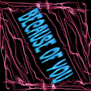 Because of You, Vol. 1