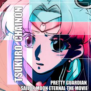 Tsukiiro Chainon (From "Pretty Guardian Sailor Moon Eternal The Movie")