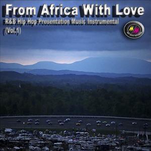 Be Mine For Real (R&B Hip Hop Instrumental Beat ) (From Africa With Love R&B Hip Hop Presentation Music (Vol.1) )
