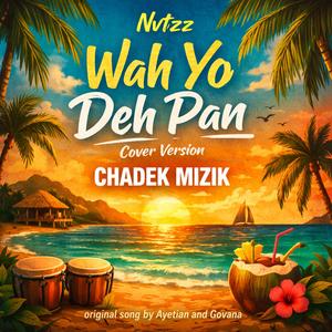 Nvtzz Wah yo deh pan Ramputu Konpa cover