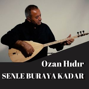 Senle Buraya Kadar