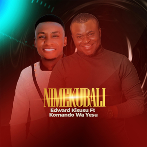 Nimekubali (feat. Komando Wa Yesu)