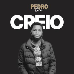 CREIO (feat. Pedro Ciroc)