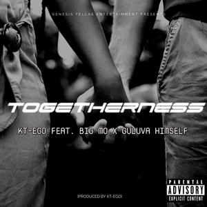 Togetherness (feat. BIG Mo & Guluva Himself)