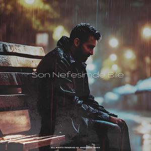 Son Nefesimde Bile