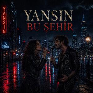 Yansın Bu Şehir (Remastered)