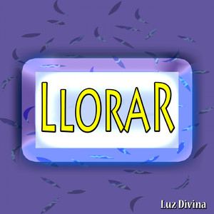Llorar (Te Quiero Recuperar)