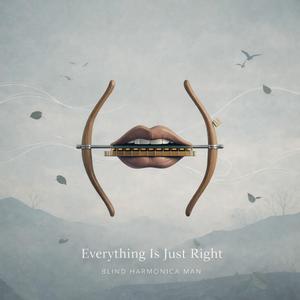 Everything Is Just Right