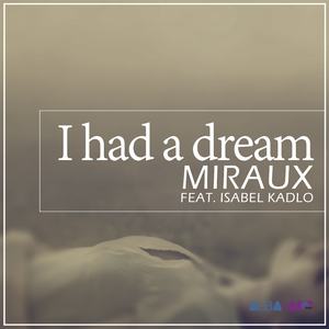 I Had a Dream (Feat. Isabel Kadlo)