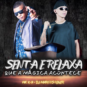 Senta e Relaxa Que a Mágica Acontece ( Eletrofunk )