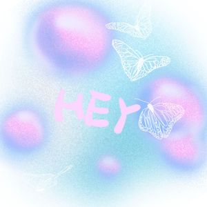 HEY
