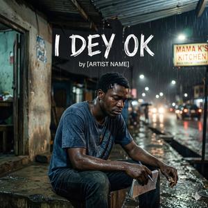 I Dey Okay