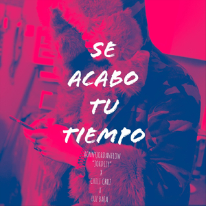 Se Acabo Tu Tiempo (feat. Chili Cruz)