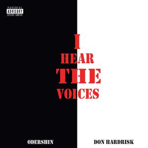I Hear The Voices (feat. Don HardRisk)