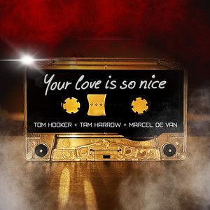 Your Love Is so Nice (Marcel De Van Maxi-Version)