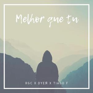 Melhor que tu (feat. Dyer)