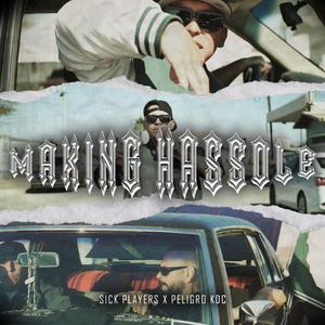 Making hassle (feat. Peligro kdc)