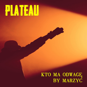 Kto ma odwagę, by marzyć