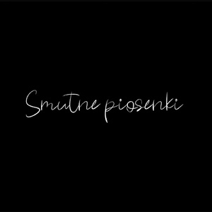 Smutne piosenki