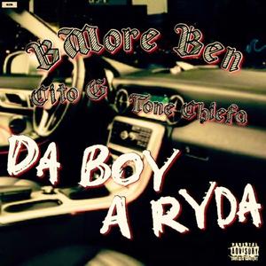 Da Boy A Ryda (feat. Cito G and Tone Chiefa)