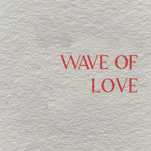 Wave Of Love