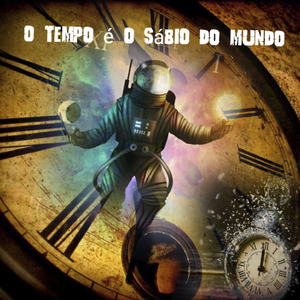O Tempo É o Sábio do Mundo