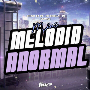 Mini Melodia Anormal