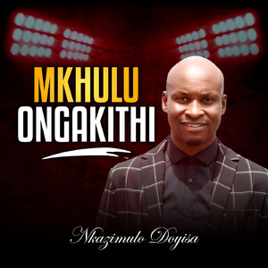 Mkhulu Ongakithi