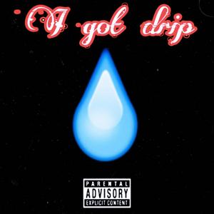 I Got Drip (original)