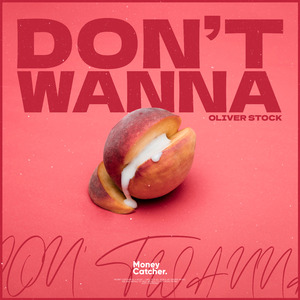 Don't Wanna