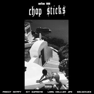 Chop $ticks (feat. Prie$t Nvppy, Icy $upreme, Lord William Ape & GoldenAce)