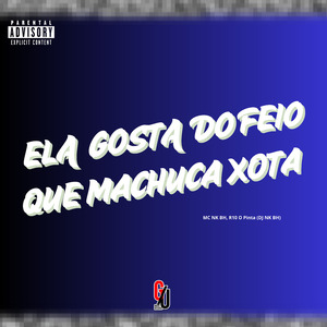 Ela Gosta do Feio Que Machuca Xota