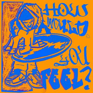 How Would You Feel? (Ned Bennett Remix)