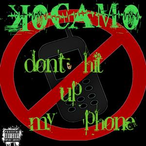 Don't Hit Up My Phone