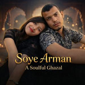 Soye Arman (with Rimjhim Doorwar)