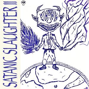SATANIC SLAUGHTER II