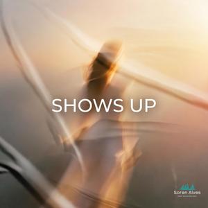 Shows Up (dreamy deep house)