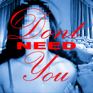 dontneedyou (slowed)