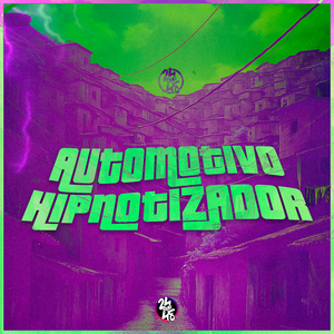 Automotivo Hipnotizador