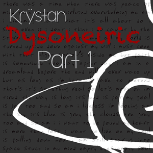 Dysoneiric, Pt. 1