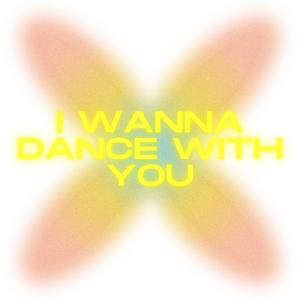 I Wanna Dance With You (feat. Halston Dare)