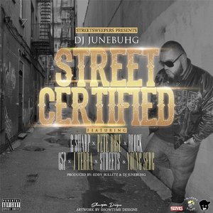 Street Certified (feat. Block, G5P, J Terra, Streets, Pete Rose, Young Serg & G Sharp)