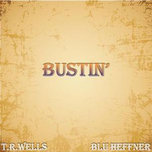 Bustin' (feat. Blu Heffner)