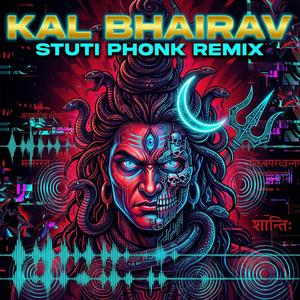 KAL BHAIRAV STUTI (AGGRESSIVE PHONK REMIX)