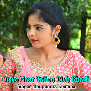 disco naar tation bich khadi