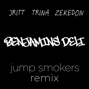 Benjamins Deli (Jump Smokers Remix) (Instrumental)