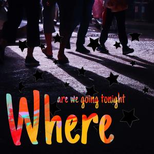 where are we going tonight（今夜何处惹尘埃 Demo）